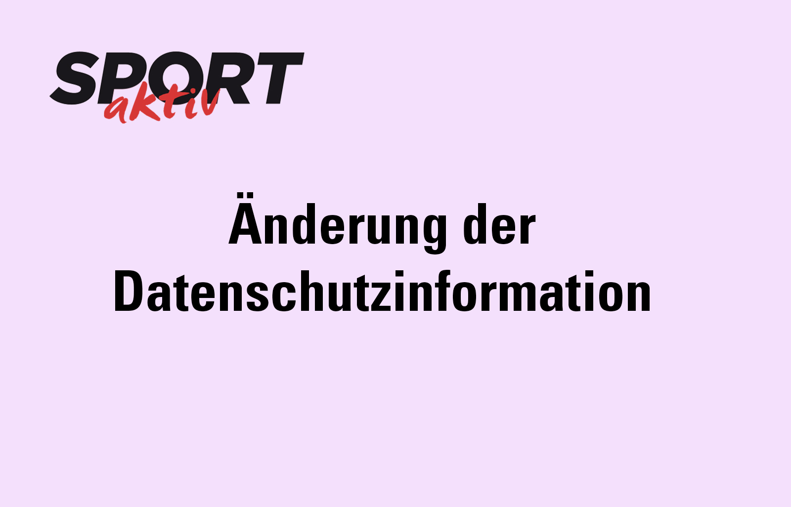 Änderung der Datenschutzinformation – am 25.05.2021
