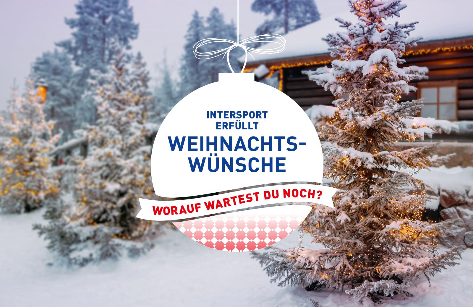 INTERSPORT erfüllt Weihnachtswünsche: Worauf wartest du noch?
