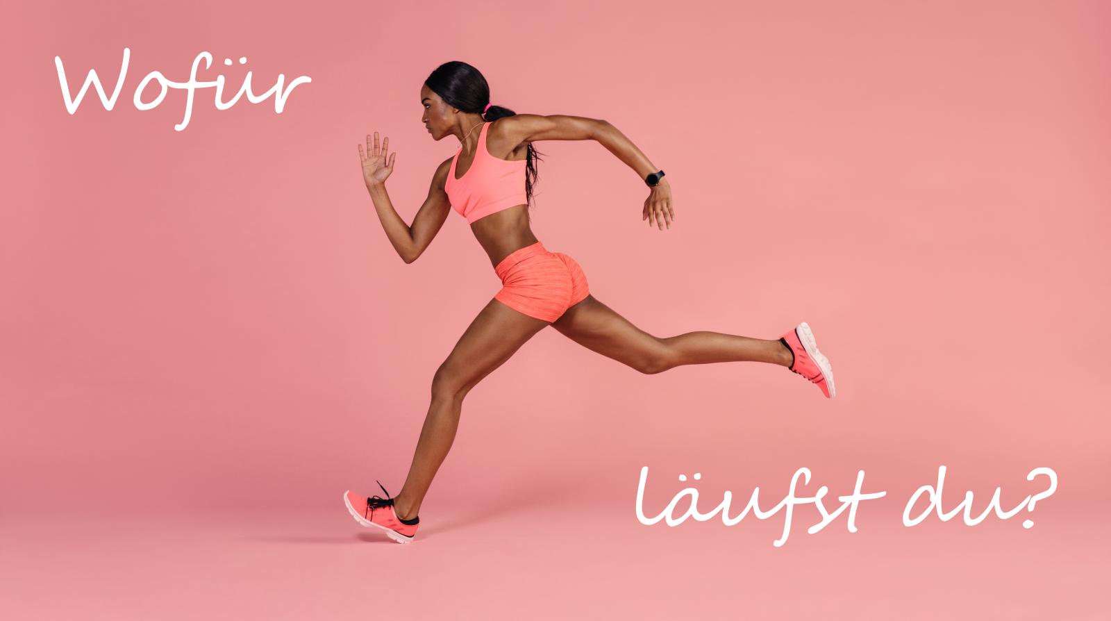 Wir fragen die Welt: Wofür läufst du?