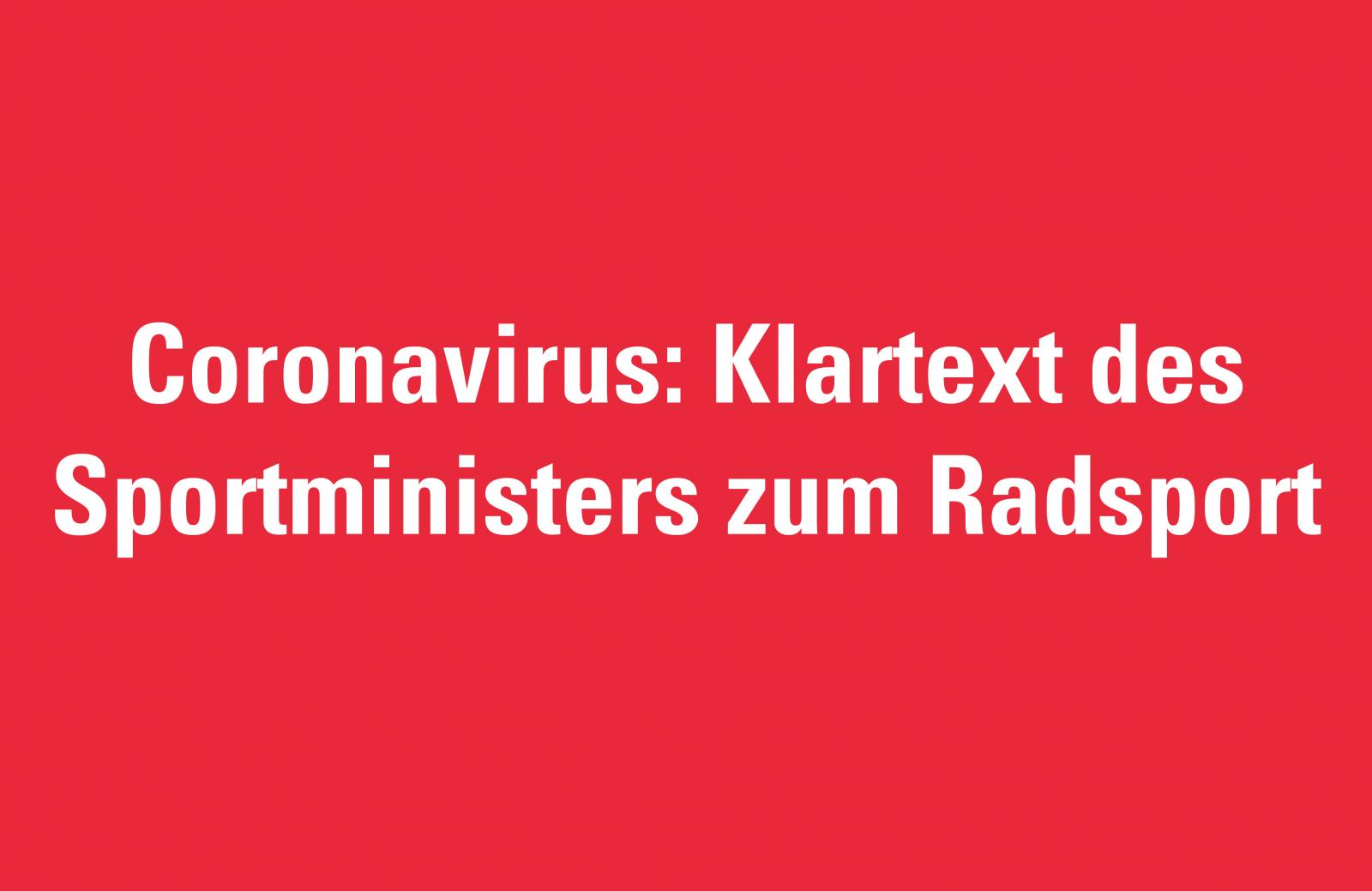 Coronavirus: Klartext des Sportministers zum Radsport