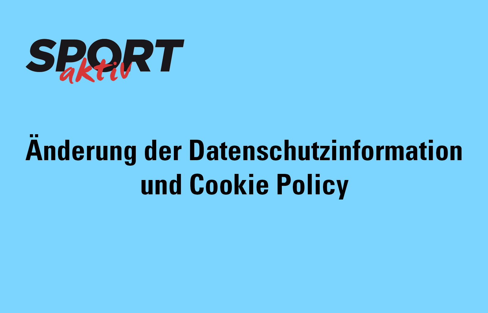 Änderung der Datenschutzinformation und Cookie Policy - am 18.11.2020
