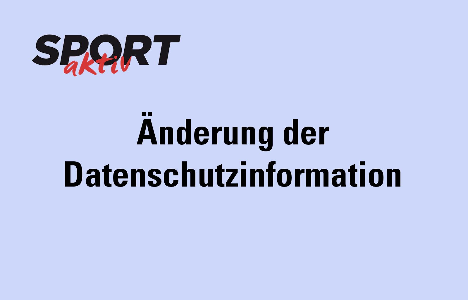 Änderung der Datenschutzinformation – am 21.09.2021