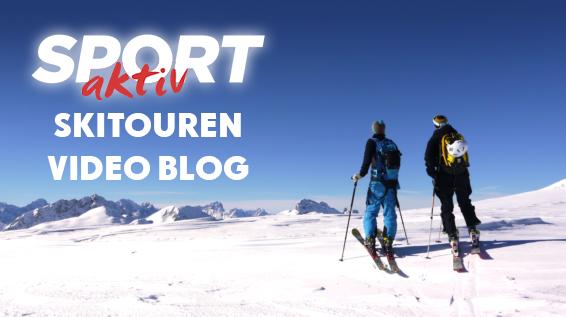 SPORTaktiv Skitouren Video Blog / Bild: Alpinschule Highlife