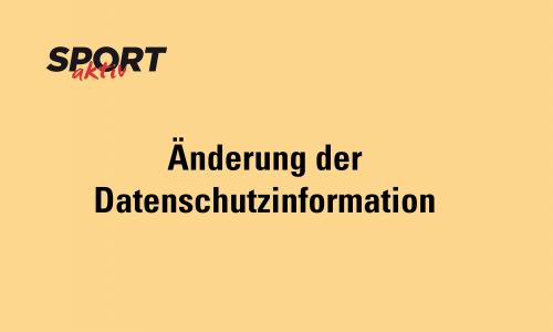 Änderung der Datenschutzinformation – 20.03.2019
