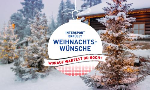 INTERSPORT erfüllt Weihnachtswünsche: Worauf wartest du noch?