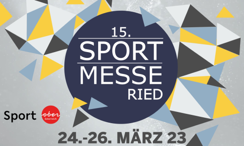 SPORTMESSE RIED (24.–26. März 2023) in Ried: Das perfekte Sport- und Familienwochenende