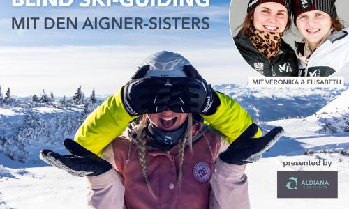 „Blind Ski-Guiding“ mit den Aigner-Sisters beim Aldiana Club Hochkönig