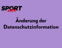 Änderung der Datenschutzinformation – am 25.05.2023