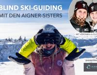 „Blind Ski-Guiding“ mit den Aigner-Sisters beim Aldiana Club Hochkönig
